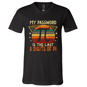 My Password is Pi Funny Math Nerd for Teachers V-Neck T-Shirt