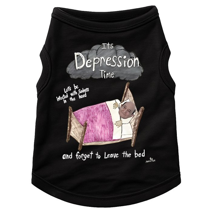 Marcus Pork ItS Depression Time And Forget To Leave The Bed Doggie Tank