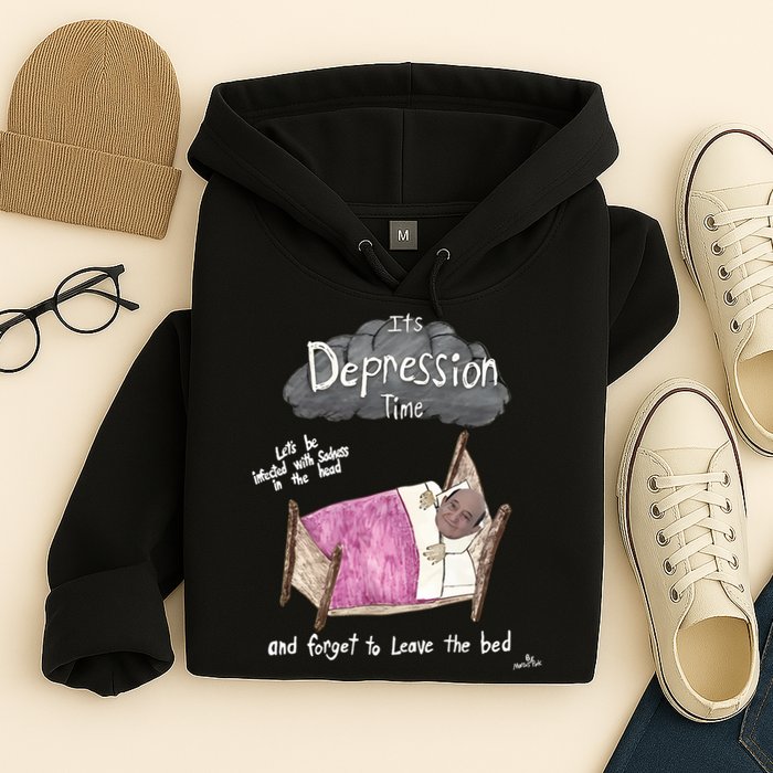 Marcus Pork ItS Depression Time And Forget To Leave The Bed Hoodie