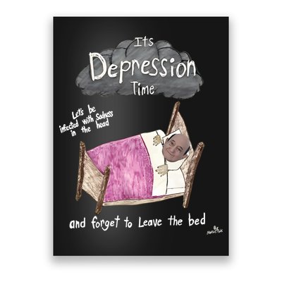 Marcus Pork ItS Depression Time And Forget To Leave The Bed Poster
