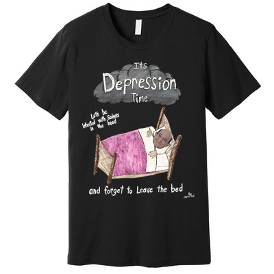 Marcus Pork ItS Depression Time And Forget To Leave The Bed Premium T-Shirt