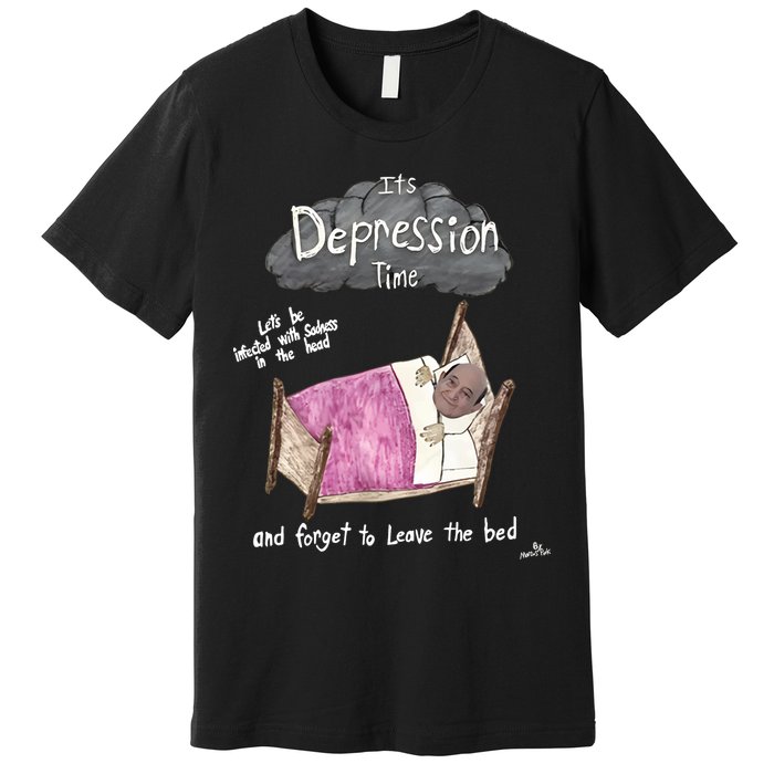 Marcus Pork ItS Depression Time And Forget To Leave The Bed Premium T-Shirt