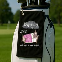 Marcus Pork ItS Depression Time And Forget To Leave The Bed Golf Towel