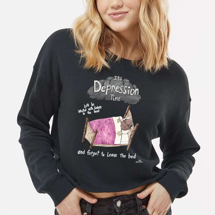 Marcus Pork ItS Depression Time And Forget To Leave The Bed Cropped Pullover Crew
