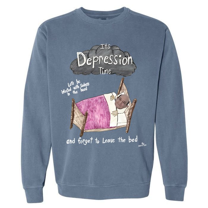 Marcus Pork ItS Depression Time And Forget To Leave The Bed Garment-Dyed Sweatshirt