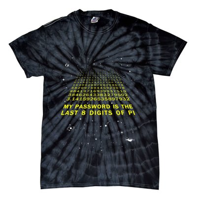 My Password Is The Last 8 Digits Of Pi Day Funny Math Space Tie-Dye T-Shirt