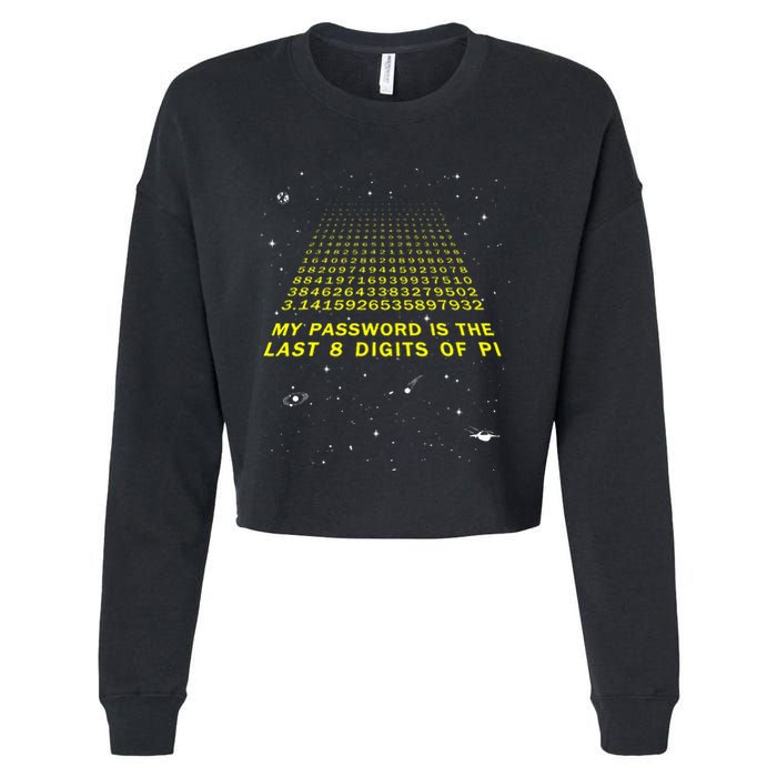 My Password Is The Last 8 Digits Of Pi Day Funny Math Space Cropped Pullover Crew