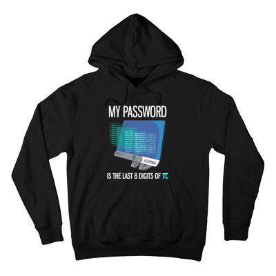 My Password Is The Last 8 Digits Of Pi Funny Programmer Hoodie