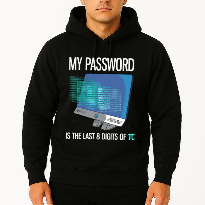 My Password Is The Last 8 Digits Of Pi Funny Programmer Hoodie