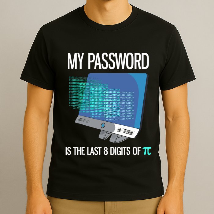 My Password Is The Last 8 Digits Of Pi Funny Programmer T-Shirt