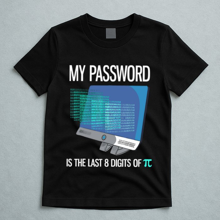 My Password Is The Last 8 Digits Of Pi Funny Programmer T-Shirt