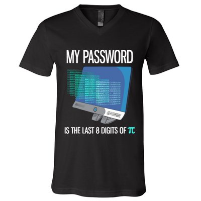 My Password Is The Last 8 Digits Of Pi Funny Programmer V-Neck T-Shirt