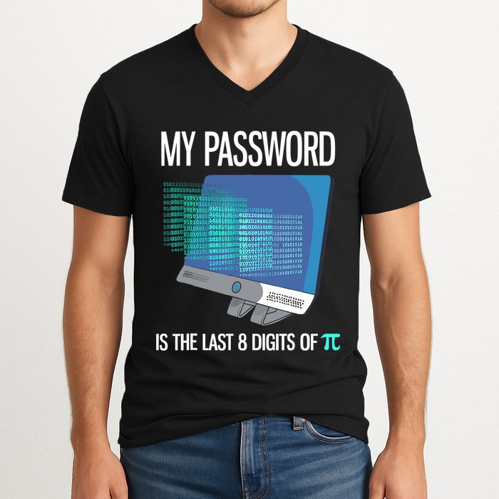 My Password Is The Last 8 Digits Of Pi Funny Programmer V-Neck T-Shirt