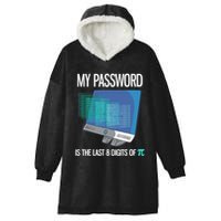 My Password Is The Last 8 Digits Of Pi Funny Programmer Hooded Wearable Blanket