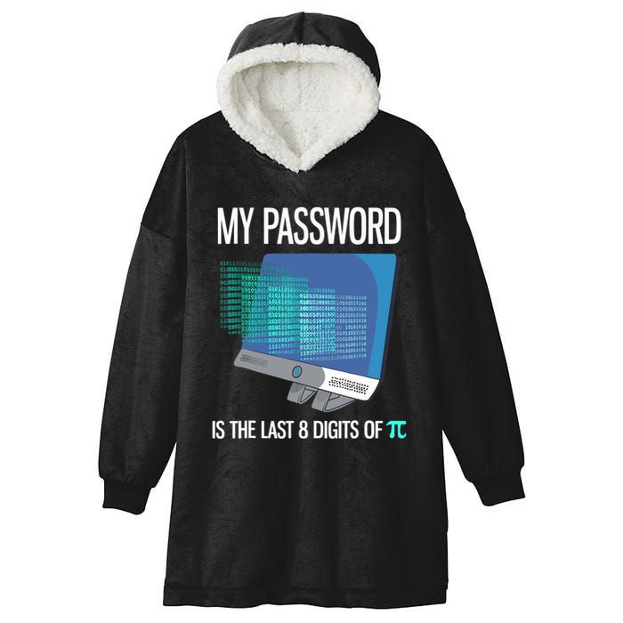 My Password Is The Last 8 Digits Of Pi Funny Programmer Hooded Wearable Blanket