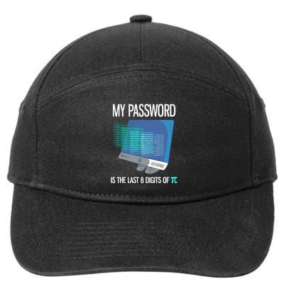 My Password Is The Last 8 Digits Of Pi Funny Programmer 7-Panel Snapback Hat