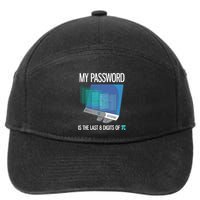 My Password Is The Last 8 Digits Of Pi Funny Programmer 7-Panel Snapback Hat