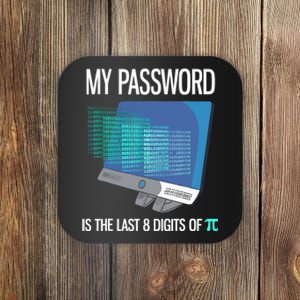 My Password Is The Last 8 Digits Of Pi Funny Programmer Coaster