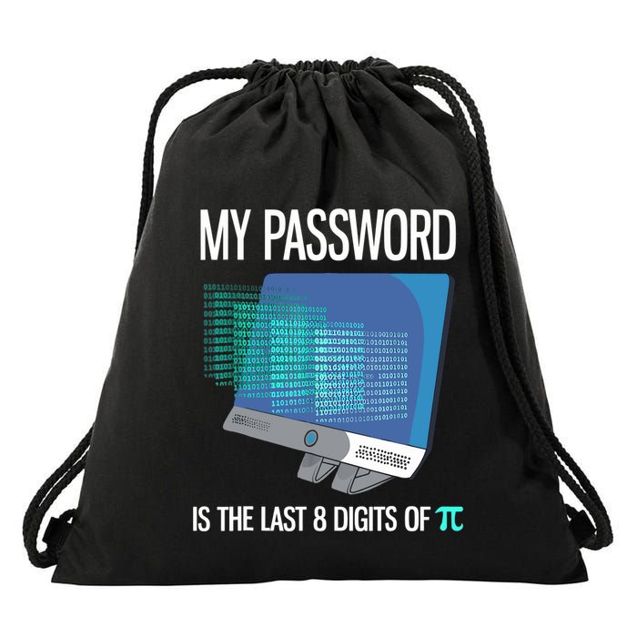 My Password Is The Last 8 Digits Of Pi Funny Programmer Drawstring Bag