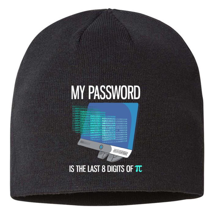 My Password Is The Last 8 Digits Of Pi Funny Programmer Sustainable Beanie