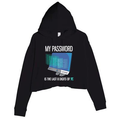 My Password Is The Last 8 Digits Of Pi Funny Programmer Crop Fleece Hoodie