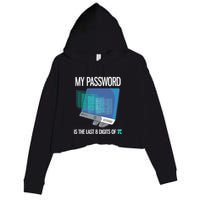 My Password Is The Last 8 Digits Of Pi Funny Programmer Crop Fleece Hoodie