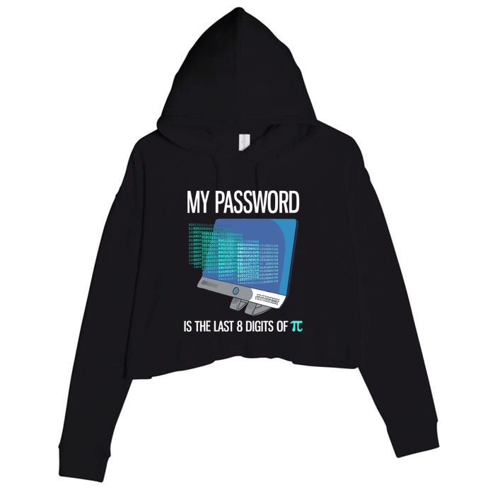 My Password Is The Last 8 Digits Of Pi Funny Programmer Crop Fleece Hoodie