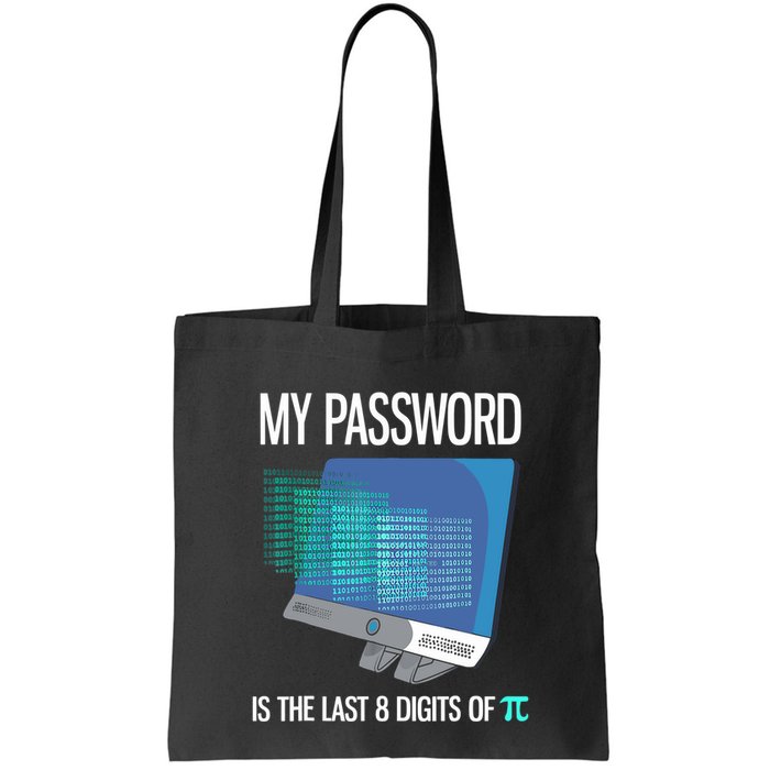 My Password Is The Last 8 Digits Of Pi Funny Programmer Bag