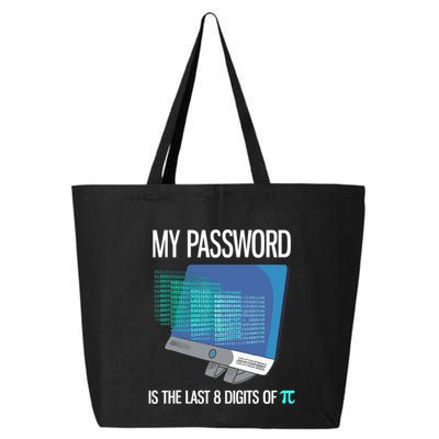 My Password Is The Last 8 Digits Of Pi Funny Programmer 25L Jumbo Tote
