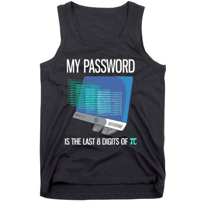 My Password Is The Last 8 Digits Of Pi Funny Programmer Tank Top