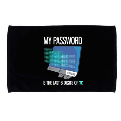 My Password Is The Last 8 Digits Of Pi Funny Programmer Microfiber Hand Towel