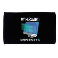 My Password Is The Last 8 Digits Of Pi Funny Programmer Microfiber Hand Towel