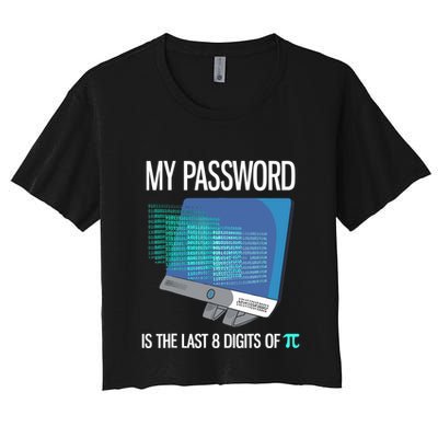 My Password Is The Last 8 Digits Of Pi Funny Programmer Crop Top