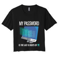 My Password Is The Last 8 Digits Of Pi Funny Programmer Crop Top