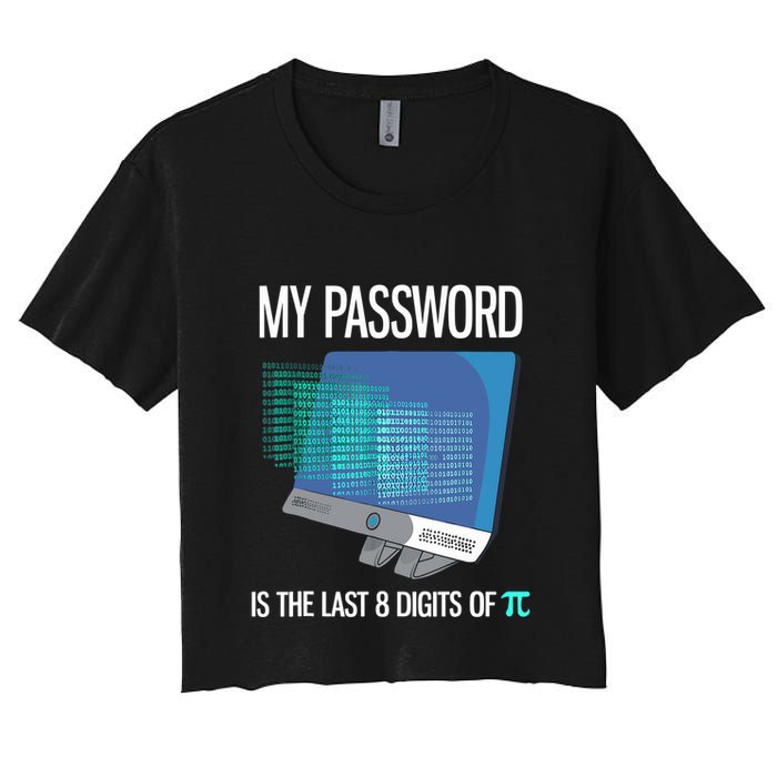 My Password Is The Last 8 Digits Of Pi Funny Programmer Crop Top