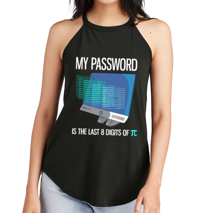 My Password Is The Last 8 Digits Of Pi Funny Programmer Women's Perfect Tri Rocker Tank