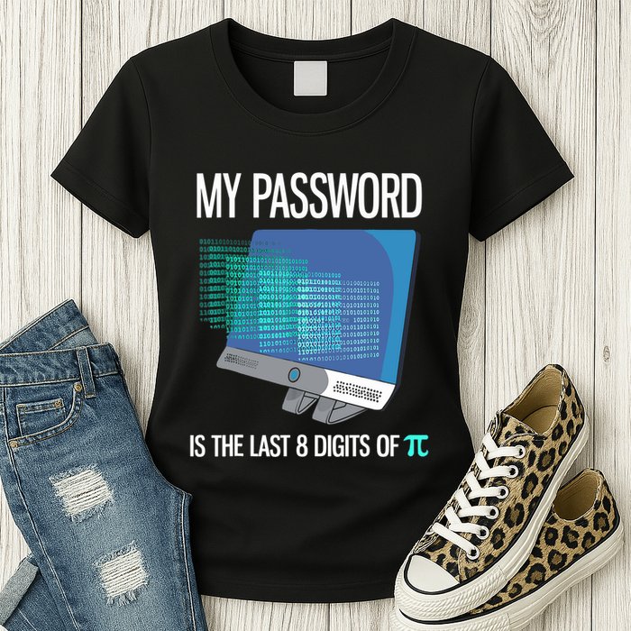 My Password Is The Last 8 Digits Of Pi Funny Programmer Womens T-Shirt