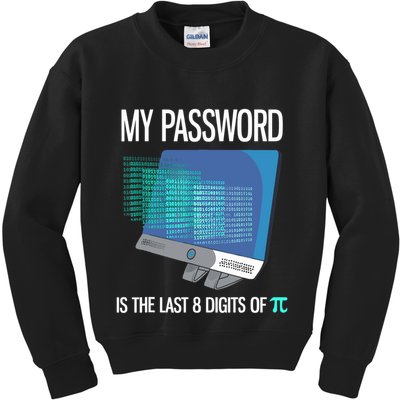 My Password Is The Last 8 Digits Of Pi Funny Programmer Kids Sweatshirt