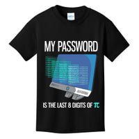 My Password Is The Last 8 Digits Of Pi Funny Programmer Kids T-Shirt