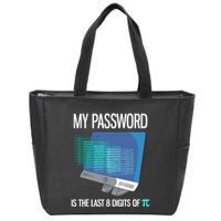 My Password Is The Last 8 Digits Of Pi Funny Programmer Zip Tote Bag