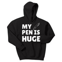 My Pen Is Huge Kids Hoodie