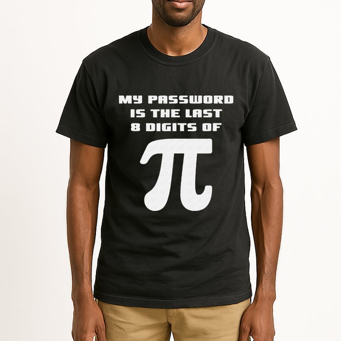 My Password Is The Last 8 Digits Of Pi Math Teacher Tall T-Shirt