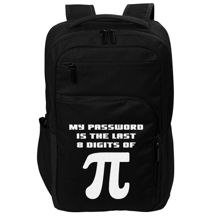 My Password Is The Last 8 Digits Of Pi Math Teacher Impact Tech Backpack
