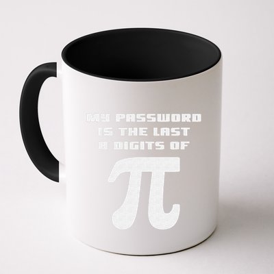 My Password Is The Last 8 Digits Of Pi Math Teacher Mug