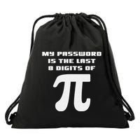 My Password Is The Last 8 Digits Of Pi Math Teacher Drawstring Bag