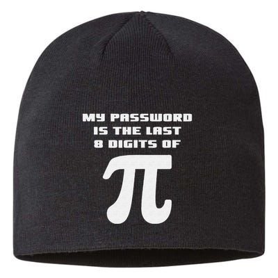 My Password Is The Last 8 Digits Of Pi Math Teacher Sustainable Beanie