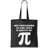 My Password Is The Last 8 Digits Of Pi Math Teacher Bag