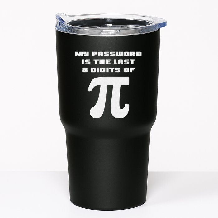 My Password Is The Last 8 Digits Of Pi Math Teacher Tumbler