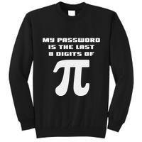 My Password Is The Last 8 Digits Of Pi Math Teacher Tall Sweatshirt