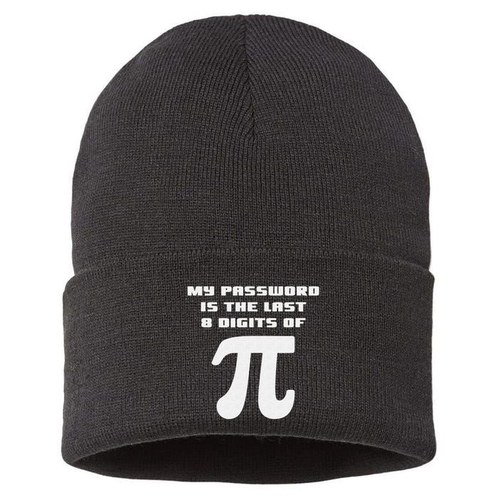 My Password Is The Last 8 Digits Of Pi Math Teacher Sustainable Knit Beanie